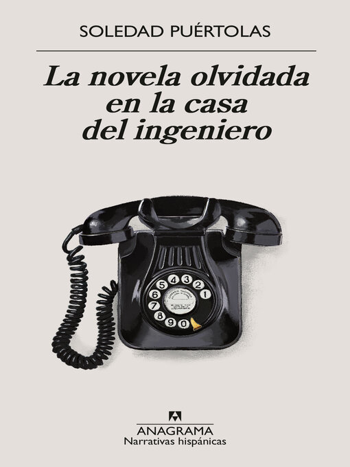 Title details for La novela olvidada en la casa del ingeniero by Soledad Puértolas - Available